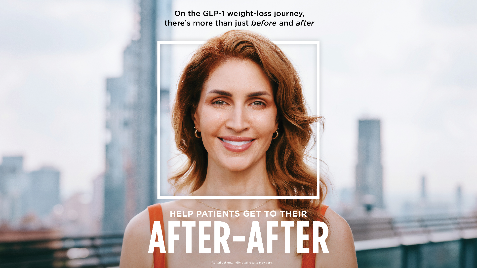 The After-After campaign headline with a patient on a city rooftop